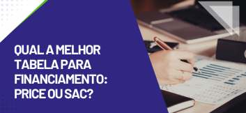 Banner explicativo sobre qual a melhor tabela para financiamento, comparando os sistemas Price e SAC.